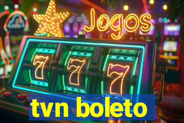 tvn boleto